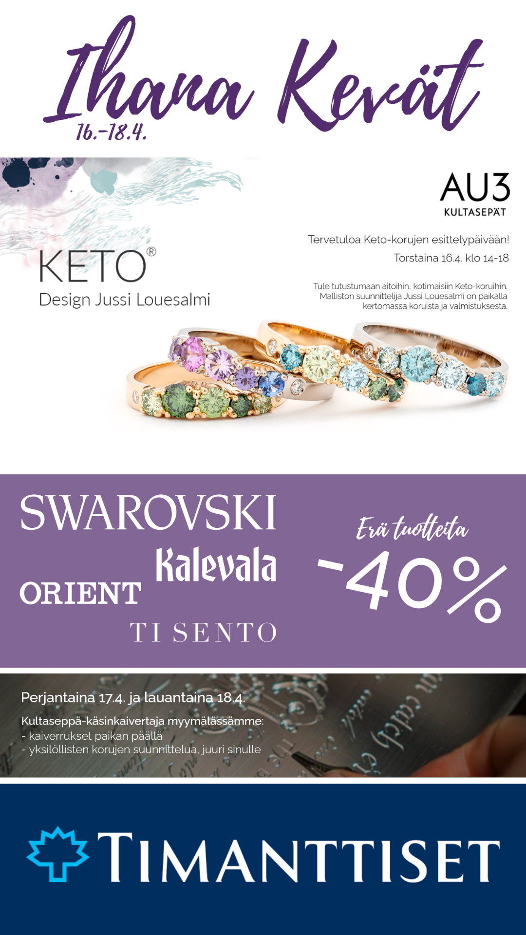 Keto-timanttikoruesittely 16.4. klo 14-18 ja upeita tarjouksia mm. Kalevala, Swarowski, Orient ja Ti Sento -tuotteista Timanttiset Vehmaksella 16.–18.4.2026